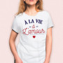 T-Shirt À la Vie à L'Amour - Taille S