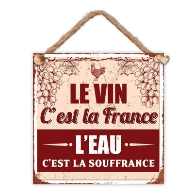 Plaque Métal Déco - le vin c'est la France  - 20 x 20 cm