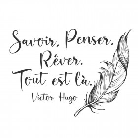 Sticker Citation - Victor Hugo - Savoir Penser. Rêver.