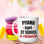 Mug - Pyjama Café et Séries à Volonté