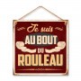 Plaque Métal Au Bout du Rouleau 20 x 20 cm