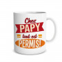 Mug - Chez Papy tout est Permis !