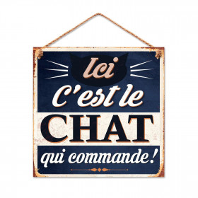 Plaque Métal Le Chat qui commande 20 x 20 cm