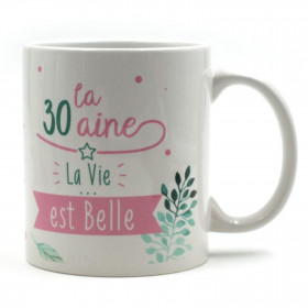 Mug La 30 aine La Vie est Belle