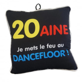 Coussin Anniversaire Noir : 20aine Je Mets le Feu au Dancefloor !