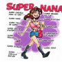 Tee Shirt - Super Nana