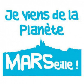 Tee Shirt - Je viens de la planète Marseille